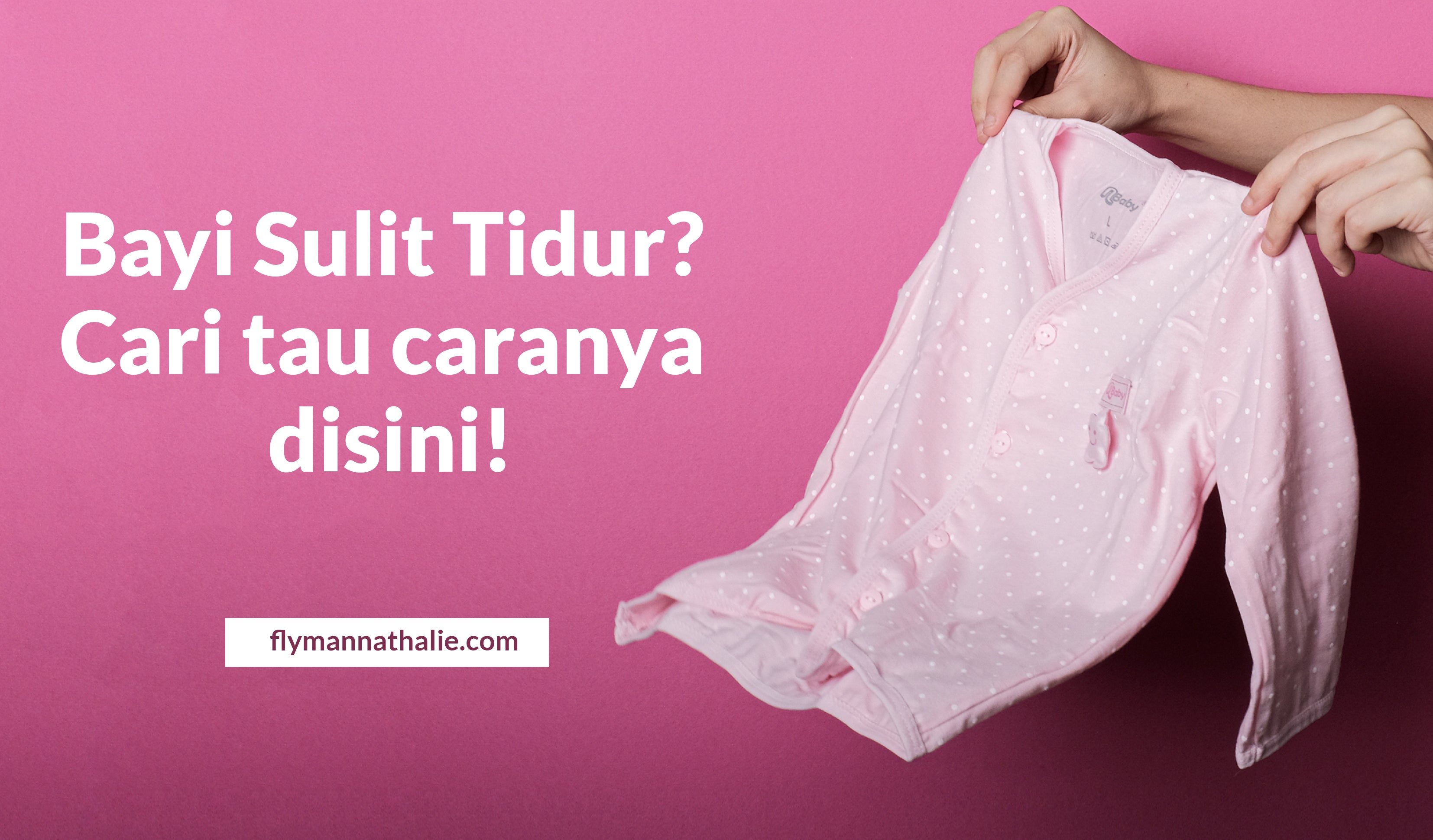 Bayi Sulit Tidur? Cari tau caranya disini!