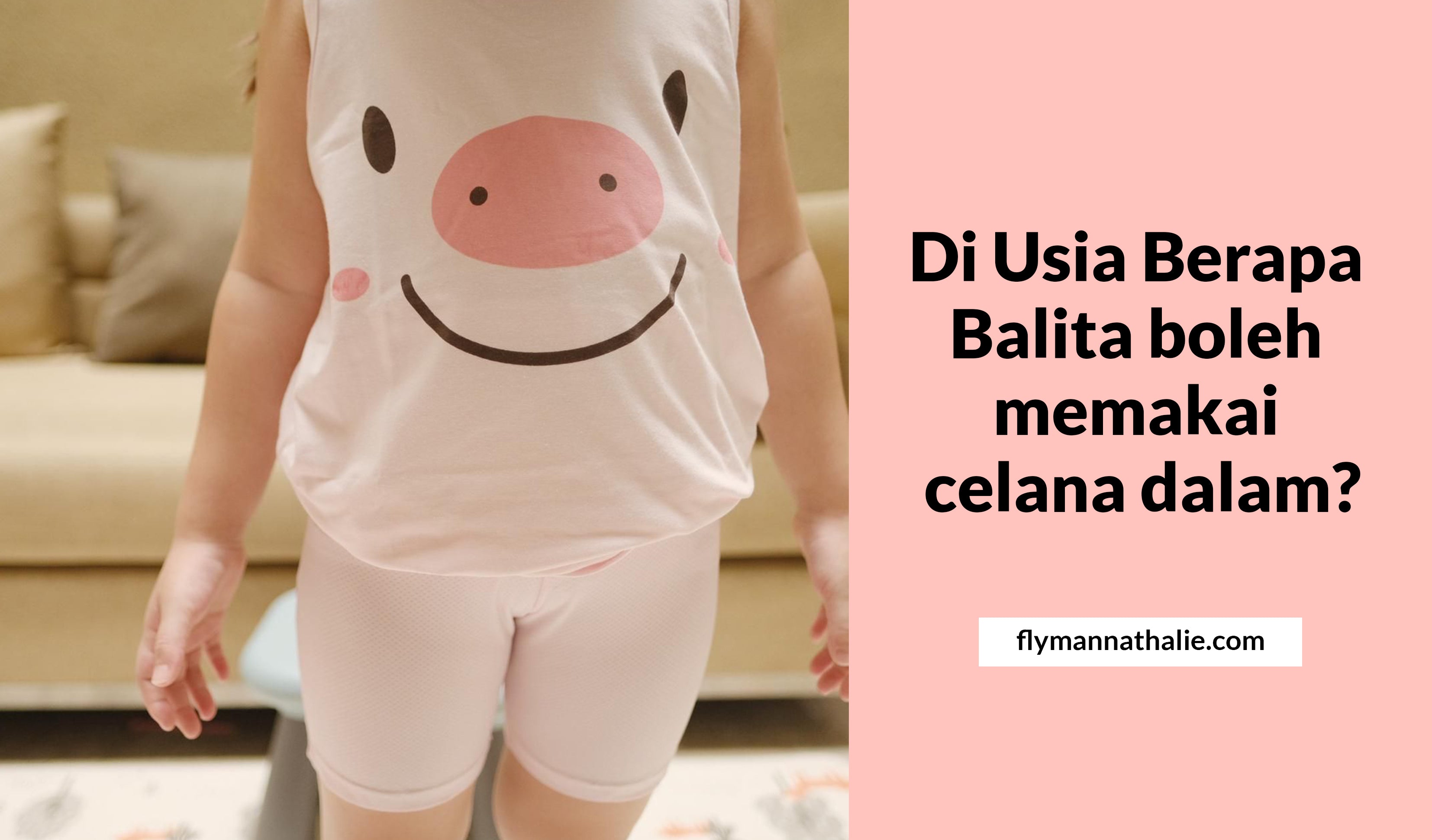 Di Usia Berapa Balita boleh memakai celana dalam?