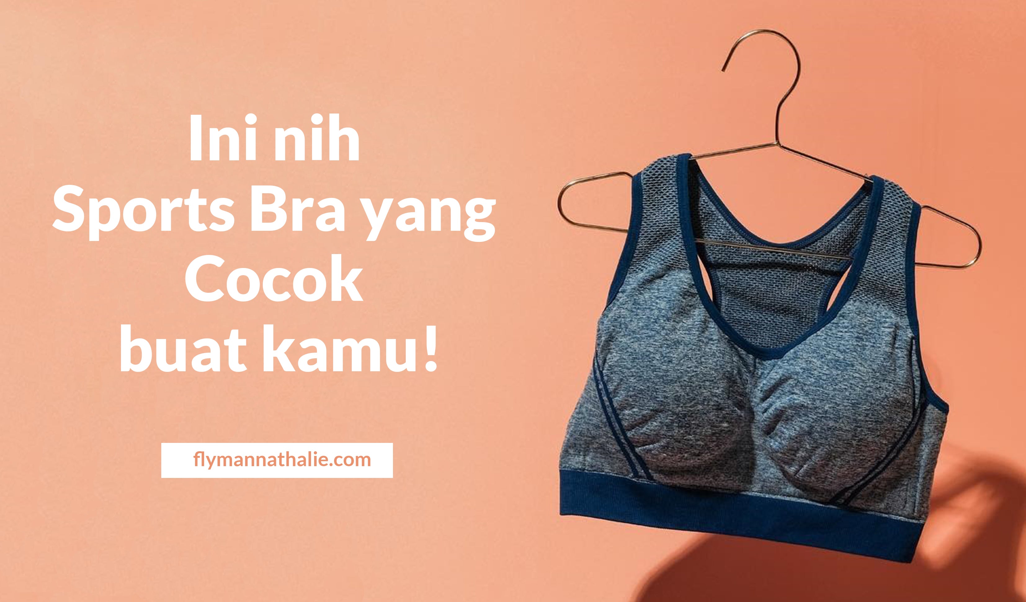 Ini nih Sports Bra yang Cocok buat kamu!