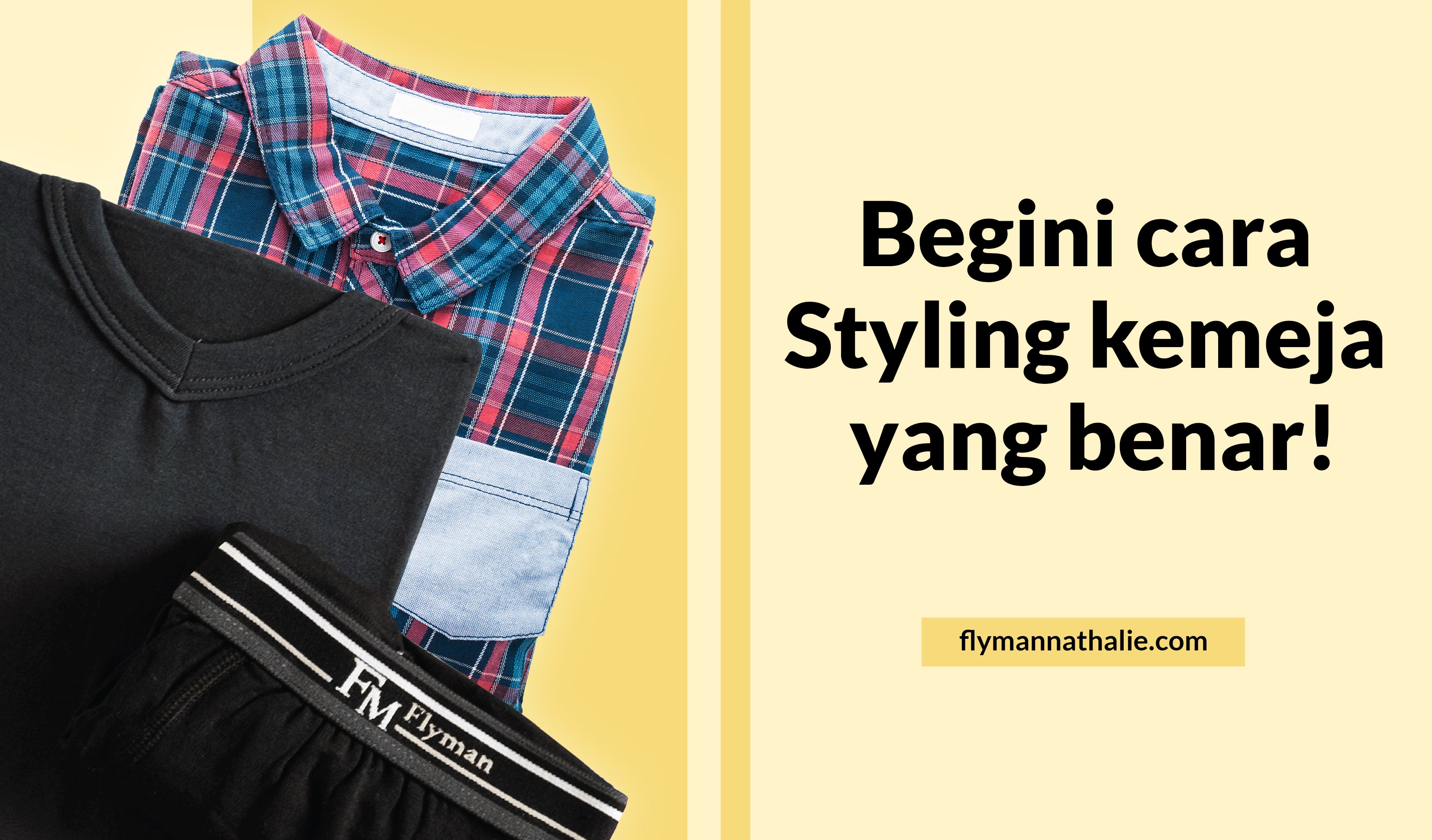 Begini cara Styling kemeja yang benar!